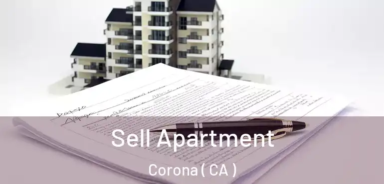  Sell Apartment Corona ( CA )